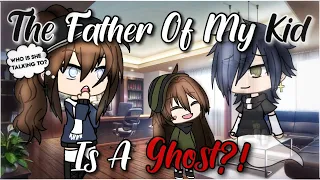 The Father Of My Kid Is A Ghost | GLMM | Gacha Life Mini Movie