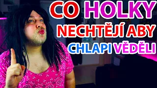 CO HOLKY NECHTĚJÍ ABY CHLAPI VĚDĚLI (HOLČIČÍ TAJEMSTVÍ)