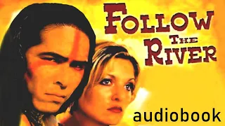 FOLLOW THE RIVER__western__audiobook__chapter 1