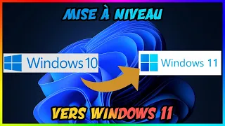 Comment mettre à niveaux Windows 10 vers Windows 11