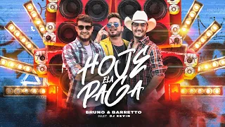 Bruno & Barretto - Hoje Ela Paga Part. DJ Kévin (Videoclipe Oficial)