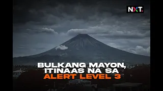 Bulkang Mayon, itinaas na sa Alert Level 3 | NXT