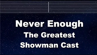 Karaoke♬ Never Enough - The Greatest Showman Cast 【WIth Guide Melody】 Instrumental, Lyric, BGM