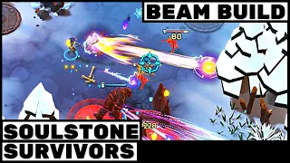 Beam Build - SOULSTONE SURVIVORS