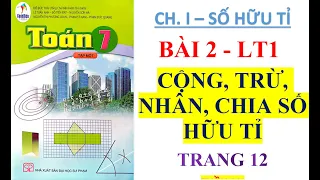 TOÁN LỚP 7 Cánh Diều - CHƯƠNG I   Bài 2:  CỘNG, TRỪ, NHÂN, CHIA SỐ HỮU TỈ - Lý thuyết 1