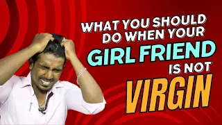 What You Should Do When Your Girlfriend is Not Virgin | Tamil | AlphaTamizhan