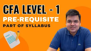 Pre-requisite part of the syllabus | CFA Level 1