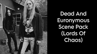 Dead And Euronymous Scene Pack