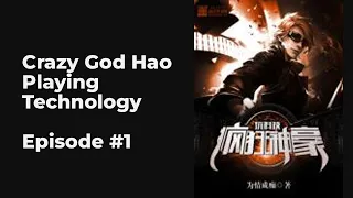 Crazy God Hao Playing Technology EP1-10 FULL | 疯狂神豪玩科技