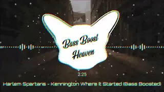 Harlem Spartans - Kennington Where It Started (Bass Boosted) (4K) (HQ)