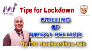 DRILLING OF DIRECT SELLING LOCKDOWN TIPS  BY ITC HARSHVARDHAN JAIN