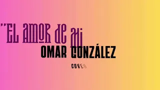 Omar González - El Amor de mi Vida (COVER) María Becerra ft. Ángeles Azules