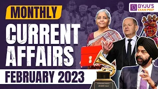 February 2023 Monthly Current Affairs for CDS 2023, CAPF 2023, AFCAT 2023 I CDS Current Affairs