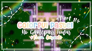 No Gamepass Colorful Pastel Town I Part 1 I Town Layout I Bloxburg Build - iTapixca Builds