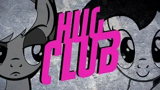 Hug Club [MLP Fanfic Reading] (Comedy/Parody)