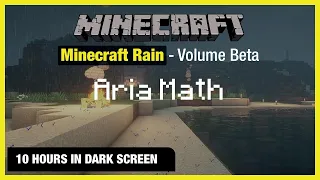 🎧  Minecraft Rain | Aria Math | Minecraft Music | 10 Hours in Dark Screen