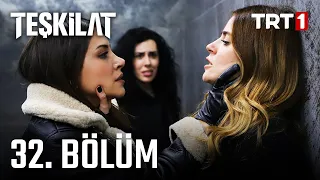 Teşkilat 32. Bölüm