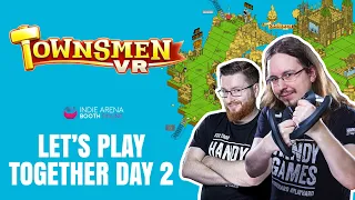 Handy Games Live @ Indie Arena Booth Online // Let's Play Townsmen VR // Day 2