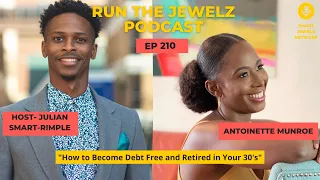 💎Run the Jewelz Show💎 Podcast Series: "How to Become Debt Free and Retired in Your 30's"