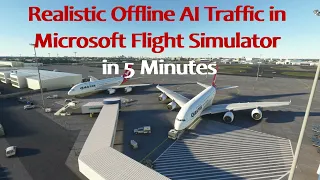 MSFS Realistic AI Traffic in 5 Minutes AIFP/AIG (Freeware)