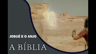 A BÍBLIA -A TERRA PROMETIDA: Josué é surpreendido por um anjo do Senhor