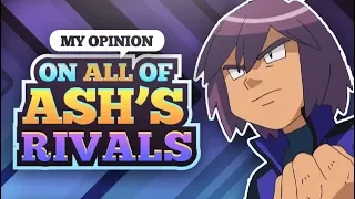 My Opinions on All of Ash's Rivals