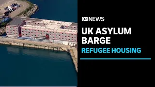 UK begins housing asylum seekers on barge in Dorset | ABC News