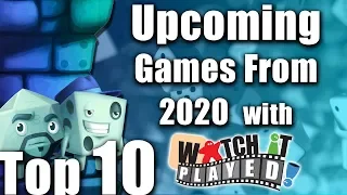 Top 10 Upcoming Games of 2020 (Featuring Rodney Smith)