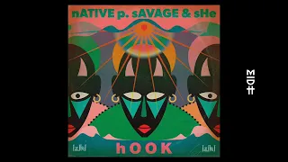 Native P., Savage & SHeÌ   - Hook (Original Mix)