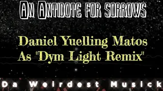 Dym Light Remix - "An Antidote for sorrows" (Ft. Jim Carrey & Amazon Alexa)