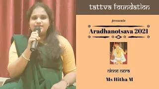 Ms. Hitha M | Ninne Nera | Shri Tyagaraja Aradhana | Aradhanotsava 2021| Tattva Foundation