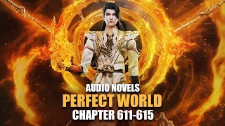 PERFECT WORLD | Sovereign Descends | Ch. 611-615