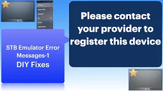 STB Emulator Error Message - Please contact your provider to register this device !