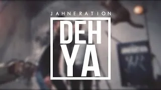 JAHNERATION - Deh Ya