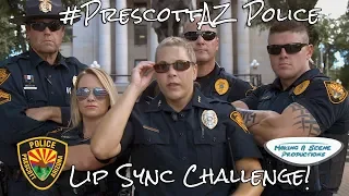 Prescott AZ Police Lip Sync Challenge!