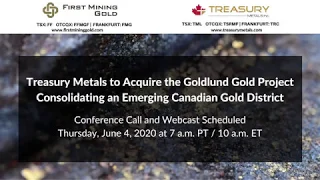 First Mining Gold & Treasury Metals joint Webinar REPLAY – June 4, 2020