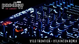 The Prodigy - Remixes and Remakes - Wild Frontier Wilkinson Remix