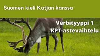 Verbityyppi 1 KPT-astevaihtelu ja harjoitus | Suomen kieli Katjan kanssa