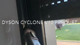Dyson v10 cyclone parquet