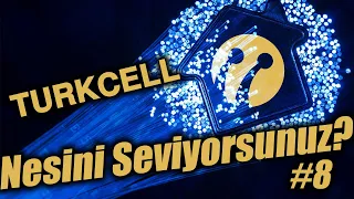 TURKCELL | Nesini Seviyorsunuz? #8