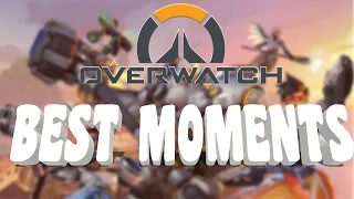 OVERWATCH BEST MOMENTS / OVERWATCH ЛУЧШИЕ МОМЕНТЫ