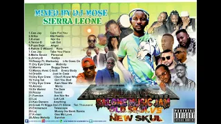 Salone music jam Old Skul VS New Skul Mix By Dj Mose Sierra Leone