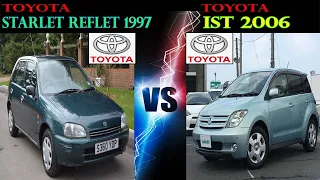 Toyota Starlet Reflet 1997 vs Toyota IST 2006