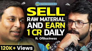 How He Makes 500 CRORES By Selling Raw Materials, Shocking Right!! Ep 11 | Mad Over Growth