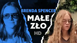 Małe Zło / Brenda Spencer - nie lubię poniedziałków / HULAJ DUSZA HISTORIE KRYMINALNE