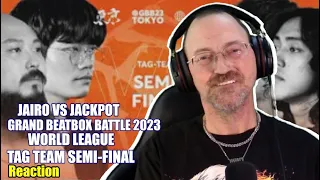 Jairo vs Jackpot -Grand Beatbox Battle 2023 World League   Tag Team Semifinal #reaction {JitteryJay}