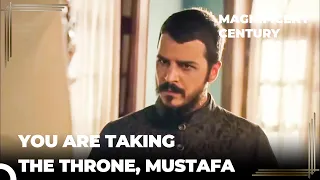 Suleiman Tests Mustafa's Loyalty | Magnificent Century