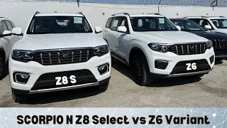 Mahindra Scorpio N Z8 Select vs Z6  Comparison | Scorpio N Z8 Select vs Z6