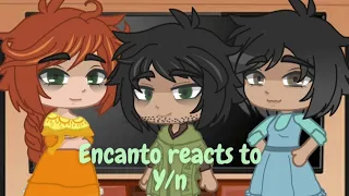 Encanto react to Y/n || justfrancis ||