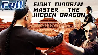 【ENG SUB】Eight Diagram Master - The Hidden Dragon | Action Movie | China Movie Channel ENGLISH
